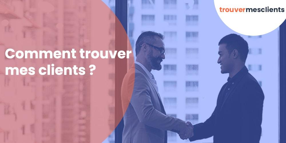Comment trouver mes clients